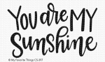 MFT You are my Sunshine